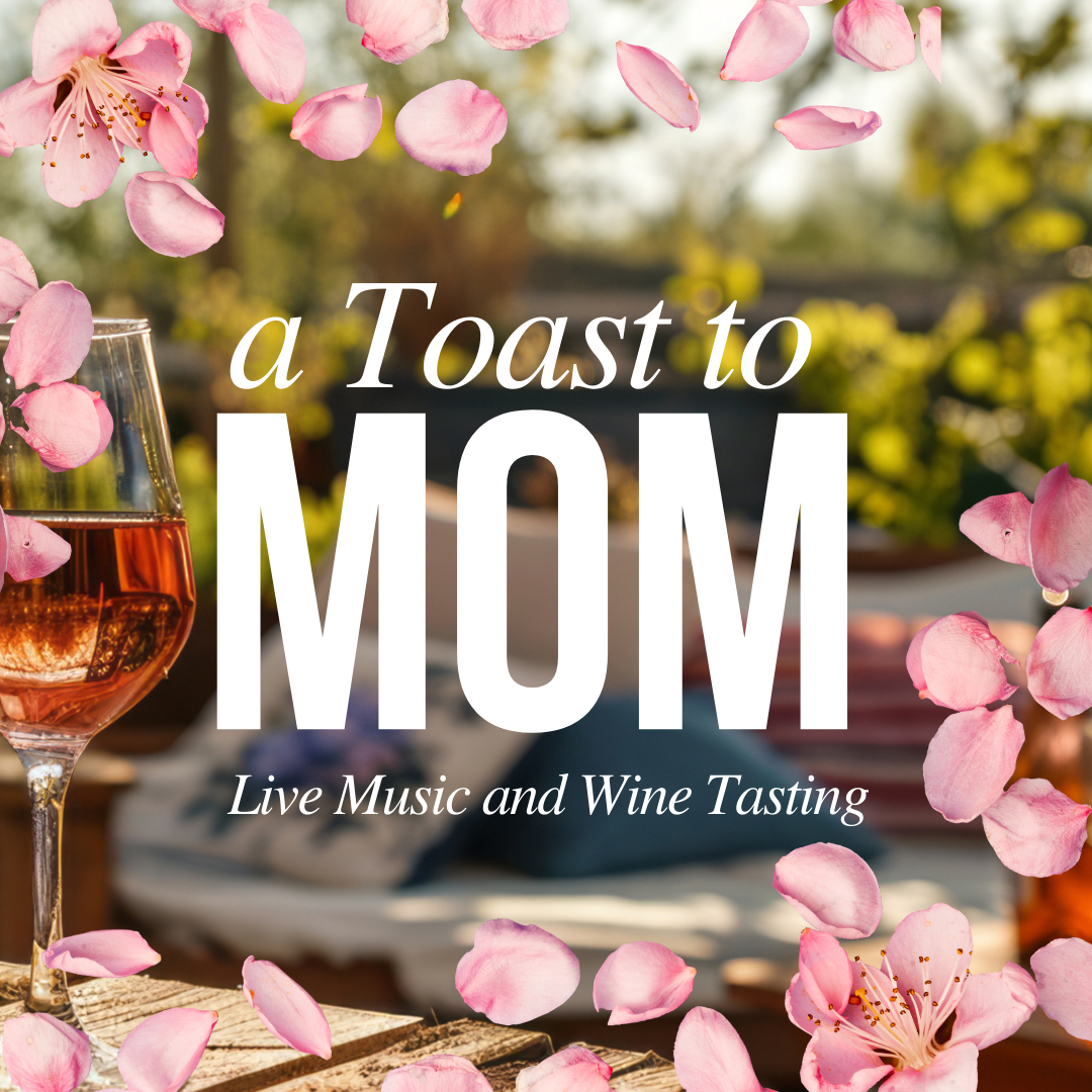 A Toast to Mom wine tasting